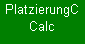 Textfeld: PlatzierungCCalc